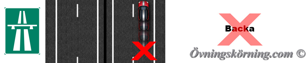 På en motorväg får du inte backa