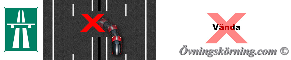 På en motorväg får du inte vända